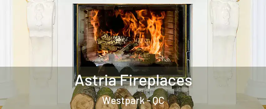  Astria Fireplaces Westpark - QC