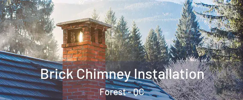  Brick Chimney Installation Forest - QC