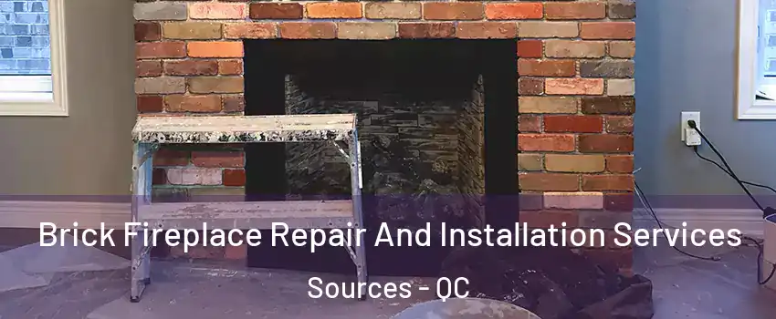  Brick Fireplace Repair And Installation Services Sources - QC