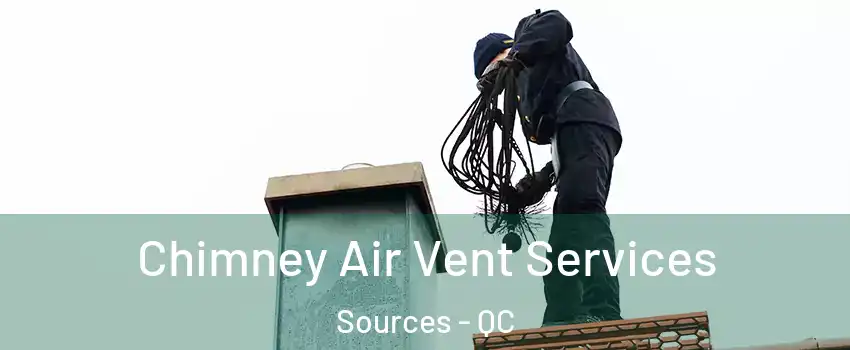  Chimney Air Vent Services Sources - QC