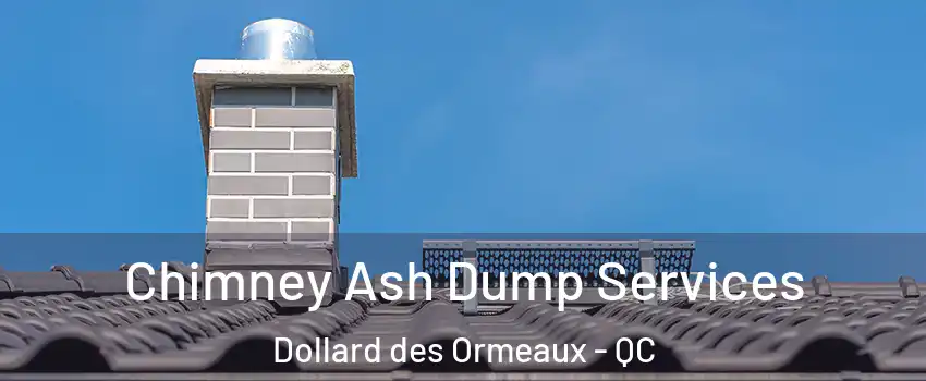  Chimney Ash Dump Services Dollard des Ormeaux - QC