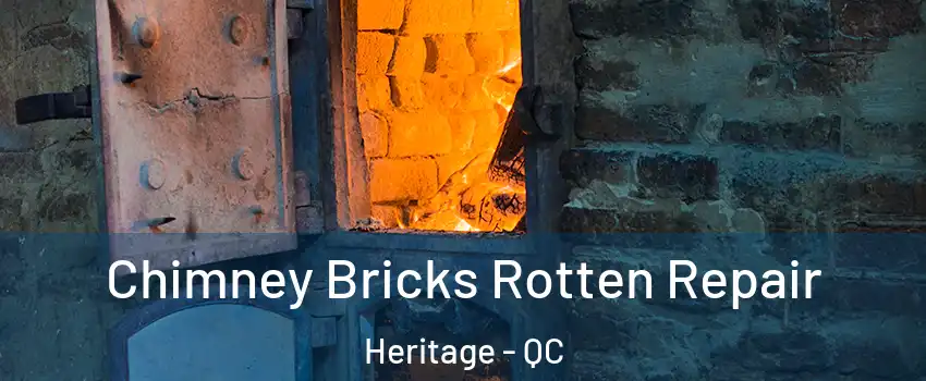  Chimney Bricks Rotten Repair Heritage - QC