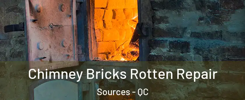  Chimney Bricks Rotten Repair Sources - QC