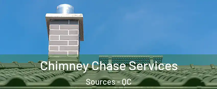  Chimney Chase Services Sources - QC