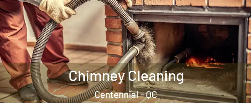 Chimney Cleaning Centennial - QC