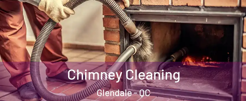  Chimney Cleaning Glendale - QC