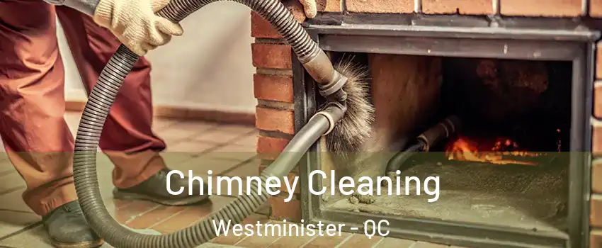  Chimney Cleaning Westminister - QC