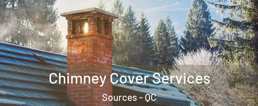 Chimney Cover Services Sources - QC