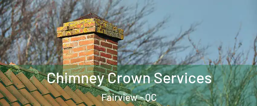  Chimney Crown Services Fairview - QC