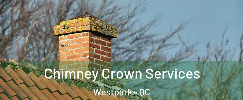  Chimney Crown Services Westpark - QC