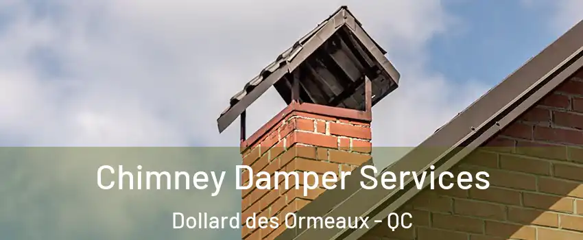  Chimney Damper Services Dollard des Ormeaux - QC
