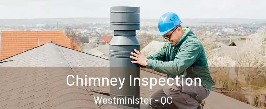 Chimney Inspection Westminister - QC