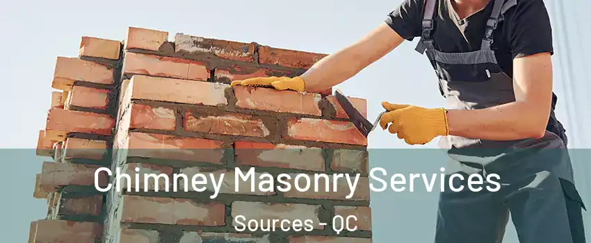 Chimney Masonry Services Sources - QC