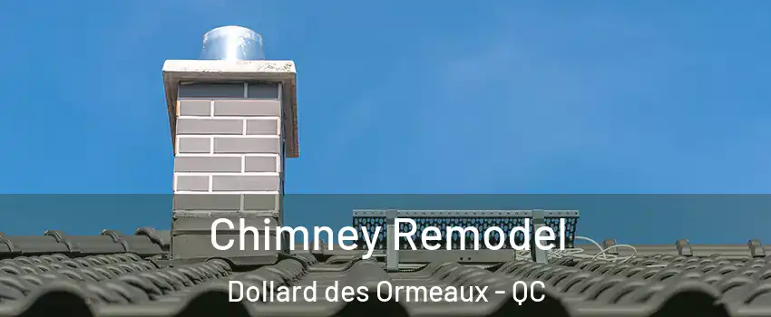  Chimney Remodel Dollard des Ormeaux - QC