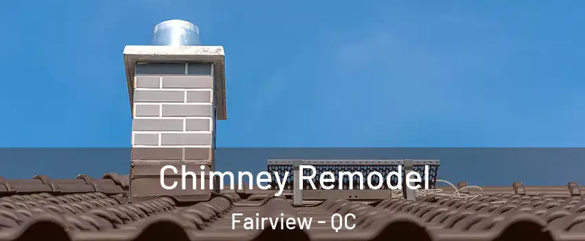  Chimney Remodel Fairview - QC