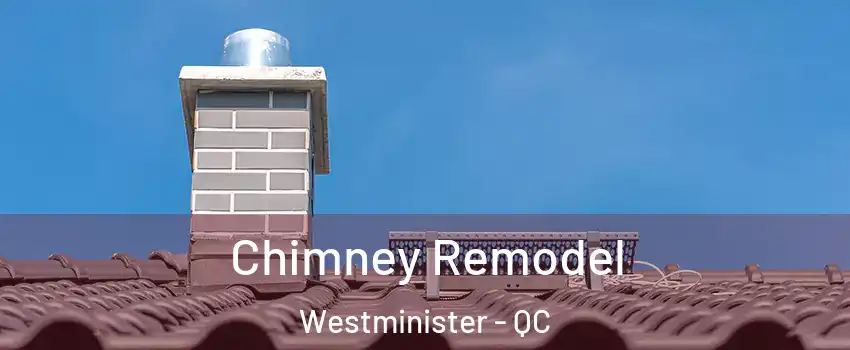  Chimney Remodel Westminister - QC