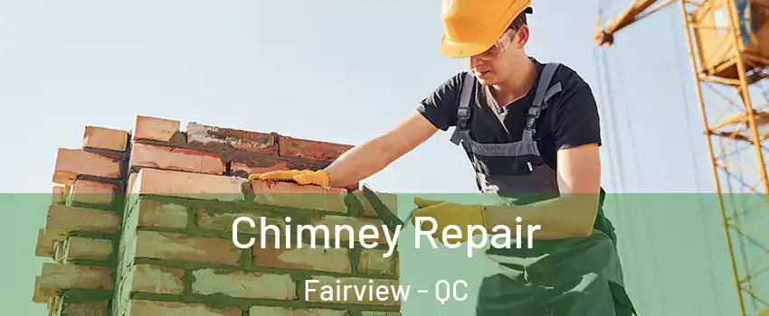  Chimney Repair Fairview - QC