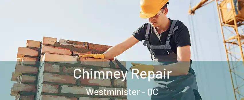  Chimney Repair Westminister - QC