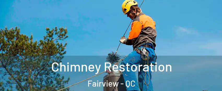 Chimney Restoration Fairview - QC