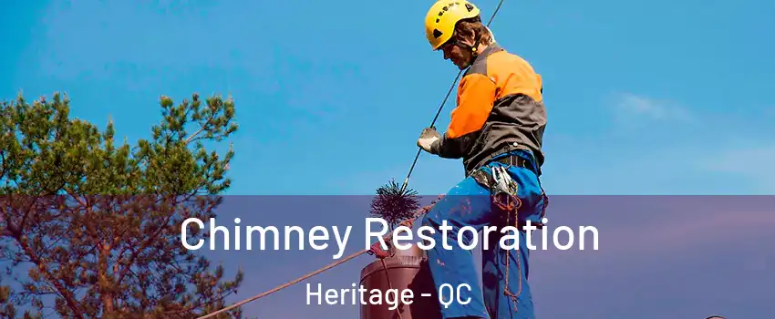 Chimney Restoration Heritage - QC