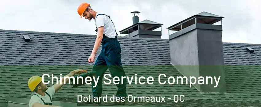  Chimney Service Company Dollard des Ormeaux - QC
