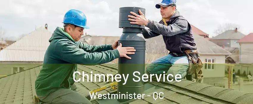  Chimney Service Westminister - QC