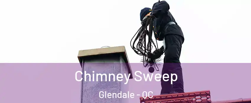  Chimney Sweep Glendale - QC