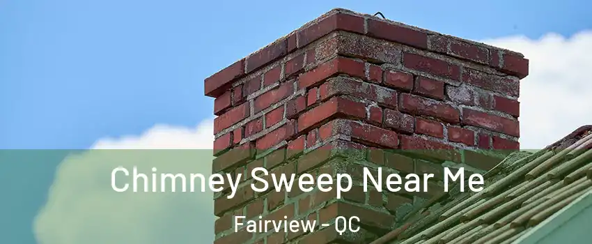  Chimney Sweep Near Me Fairview - QC