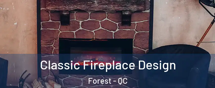  Classic Fireplace Design Forest - QC