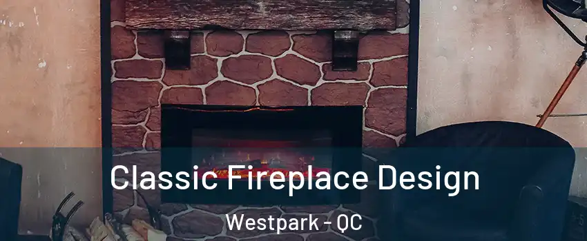  Classic Fireplace Design Westpark - QC