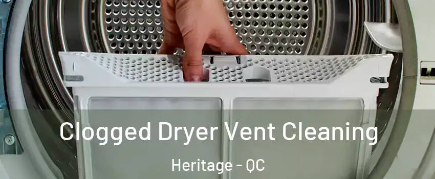  Clogged Dryer Vent Cleaning Heritage - QC