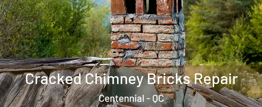 Cracked Chimney Bricks Repair Centennial - QC