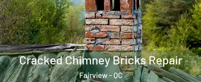  Cracked Chimney Bricks Repair Fairview - QC
