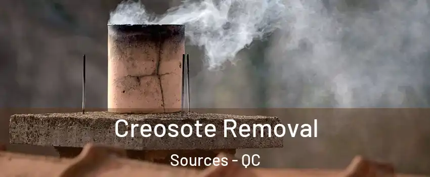  Creosote Removal Sources - QC