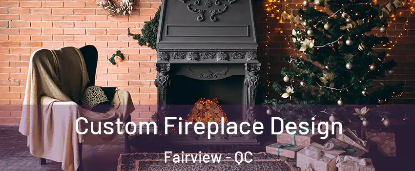  Custom Fireplace Design Fairview - QC