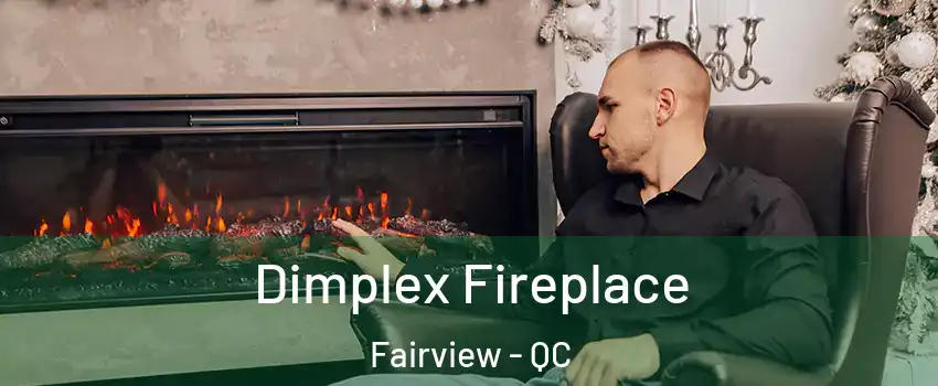  Dimplex Fireplace Fairview - QC