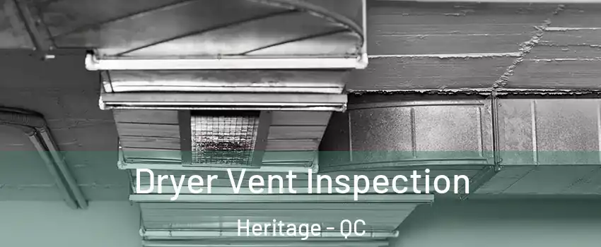  Dryer Vent Inspection Heritage - QC