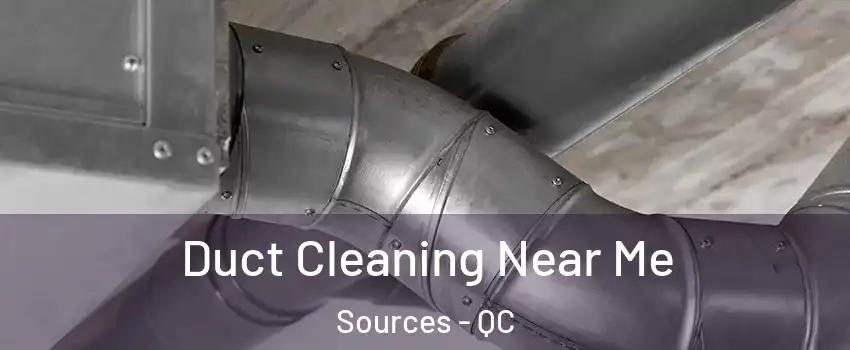  Duct Cleaning Near Me Sources - QC