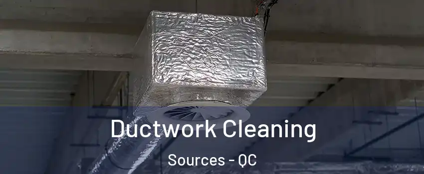  Ductwork Cleaning Sources - QC