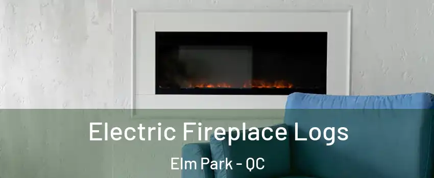 Electric Fireplace Logs Elm Park - QC