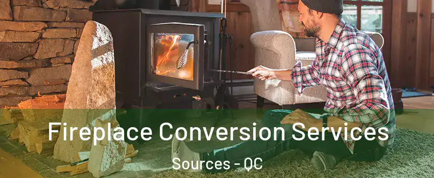  Fireplace Conversion Services Sources - QC