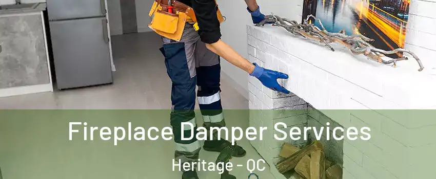  Fireplace Damper Services Heritage - QC