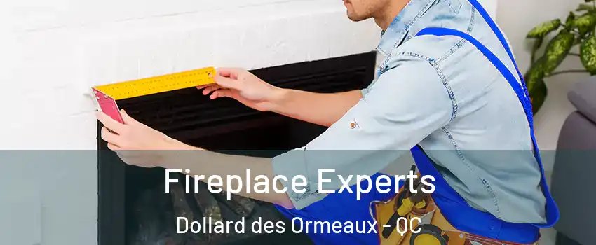  Fireplace Experts Dollard des Ormeaux - QC