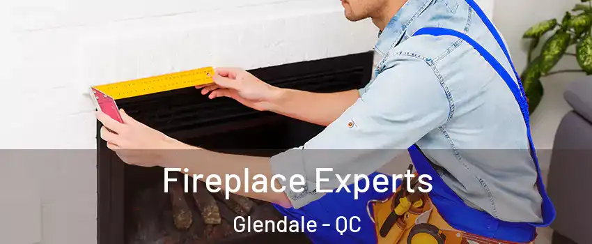  Fireplace Experts Glendale - QC