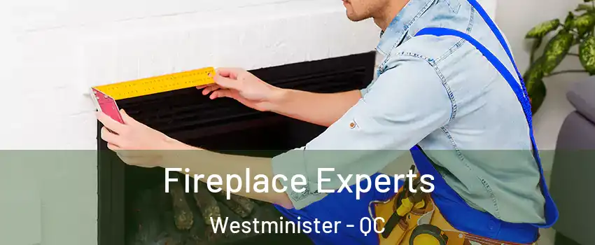Fireplace Experts Westminister - QC