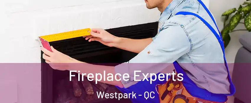 Fireplace Experts Westpark - QC