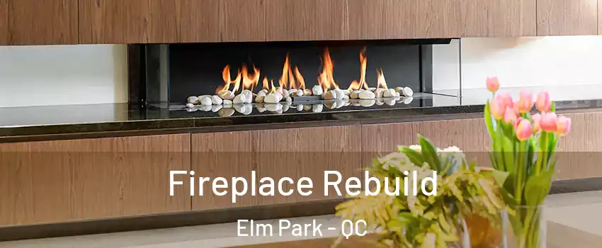 Fireplace Rebuild Elm Park - QC
