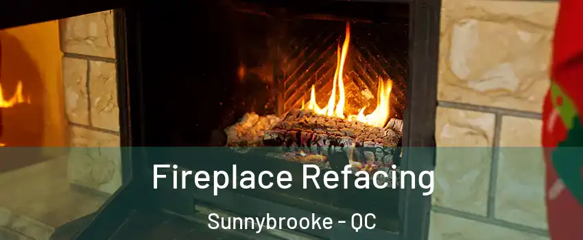  Fireplace Refacing Sunnybrooke - QC