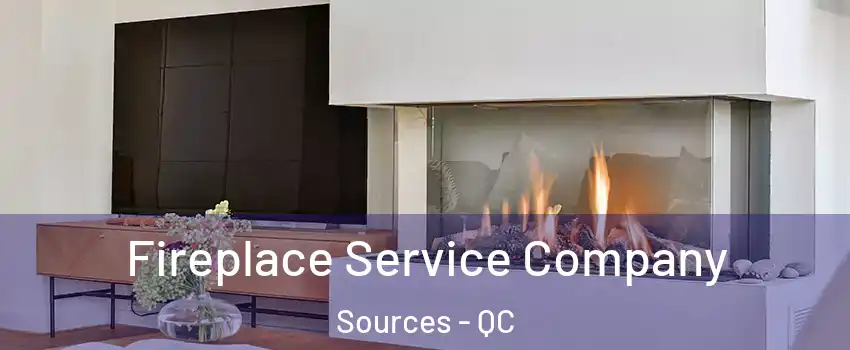  Fireplace Service Company Sources - QC