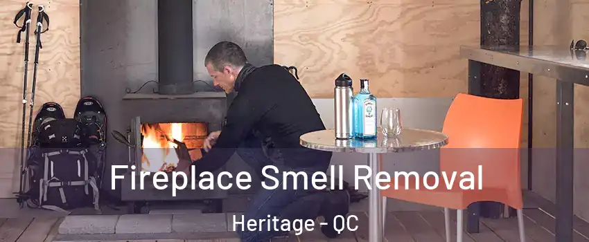  Fireplace Smell Removal Heritage - QC